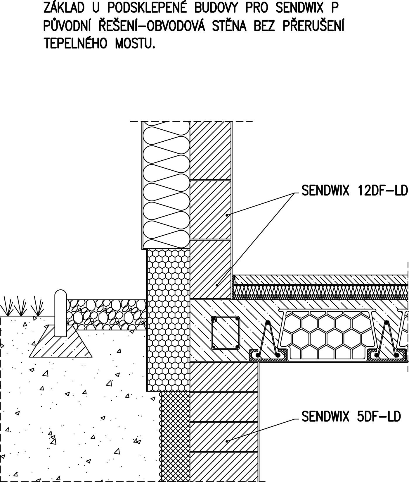 Původní řešení – obvodová stěna bez přerušení tepelného mostu