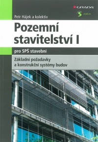 Pozemní stavitelství I – Základní požadavky a konstrukční systémy budov