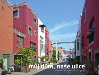 Kniha Můj dům, naše ulice: individuální bydlení a jeho koordinovaná výstavba