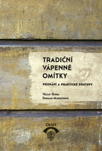 Tradiční vápenné omítky – poznání a praktické postupy