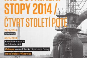 Konference Industriální stopy 2014 – Čtvrt století poté