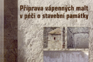 Publikace Příprava vápenných malt v péči o stavební památky