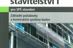 Pozemní stavitelství I – Základní požadavky a konstrukční systémy budov